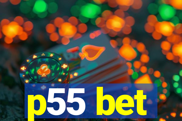 p55 bet