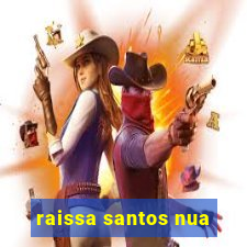 raissa santos nua