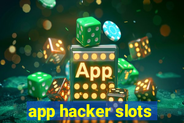 app hacker slots