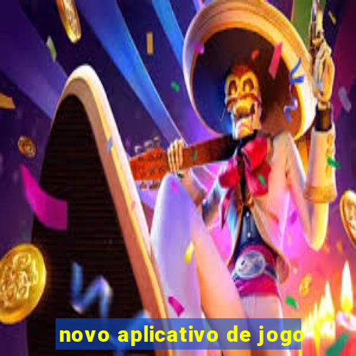 novo aplicativo de jogo