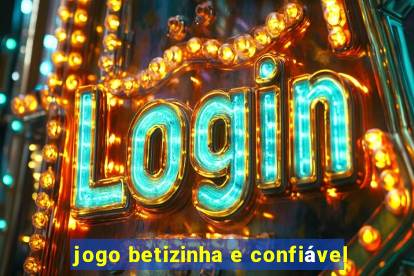 jogo betizinha e confiável