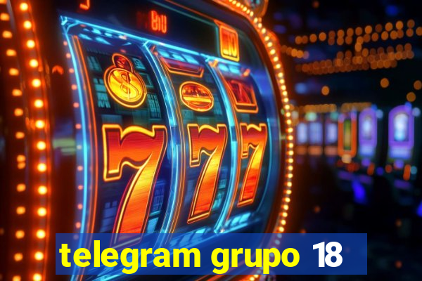 telegram grupo 18