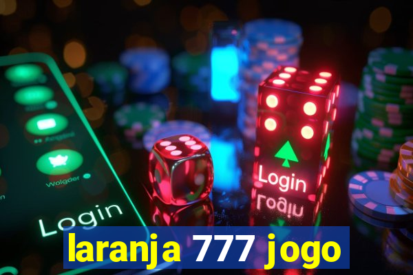 laranja 777 jogo