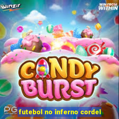 futebol no inferno cordel