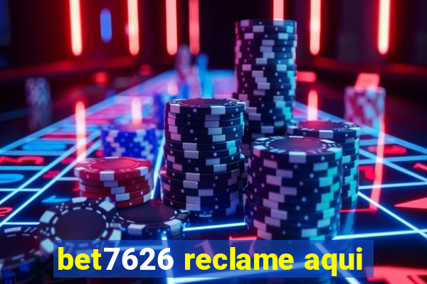 bet7626 reclame aqui