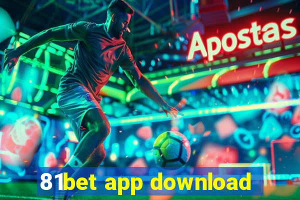 81bet app download