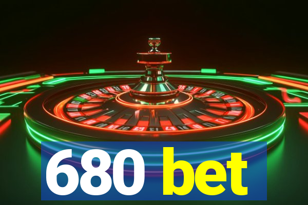 680 bet