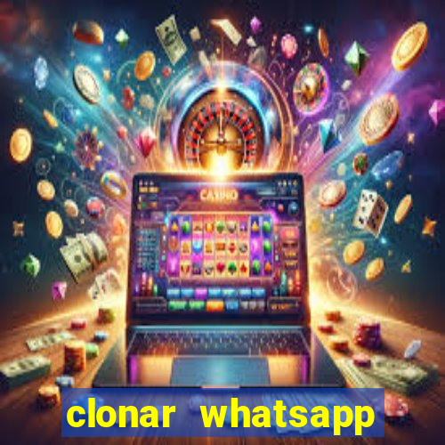 clonar whatsapp pelo email