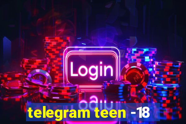 telegram teen -18