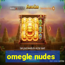 omegle nudes