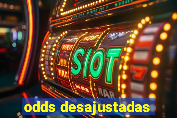 odds desajustadas