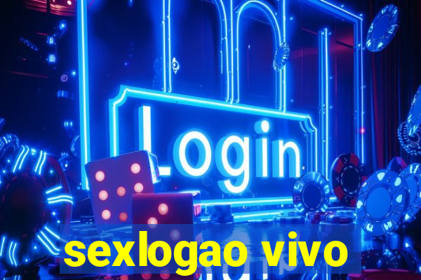 sexlogao vivo