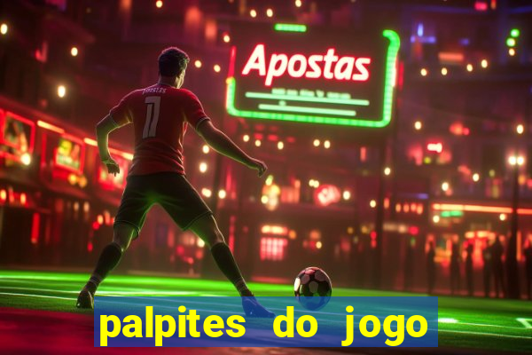 palpites do jogo aberto hoje