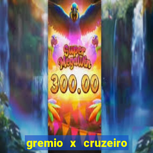 gremio x cruzeiro ao vivo hd