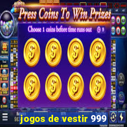 jogos de vestir 999