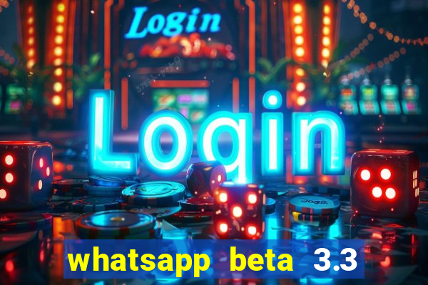 whatsapp beta 3.3 10 instalar