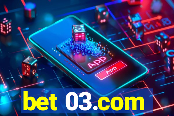 bet 03.com