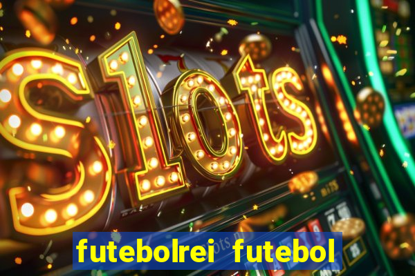 futebolrei futebol ao vivo