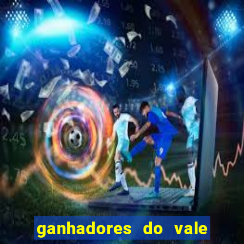 ganhadores do vale sorte de hoje