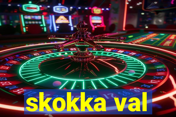 skokka val