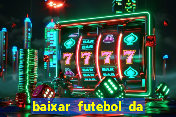 baixar futebol da hora 3.7