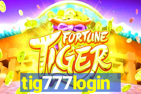 tig777login