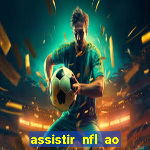 assistir nfl ao vivo grátis espn