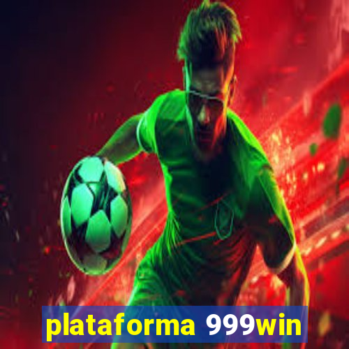 plataforma 999win