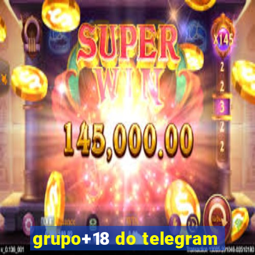 grupo+18 do telegram