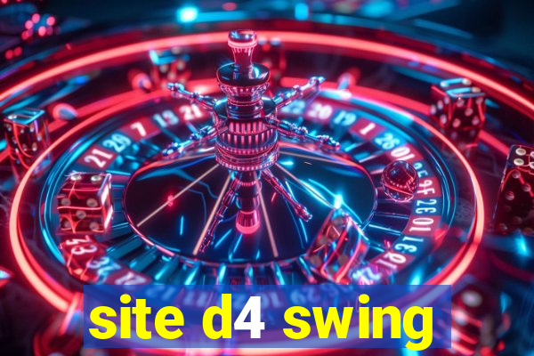 site d4 swing