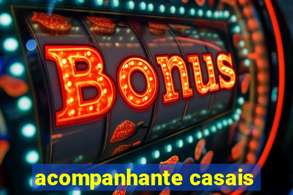 acompanhante casais