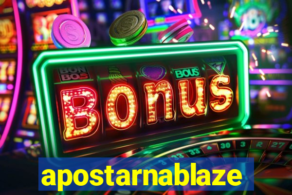 apostarnablaze