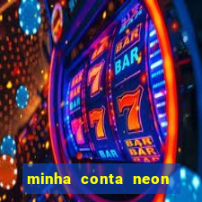 minha conta neon foi bloqueada