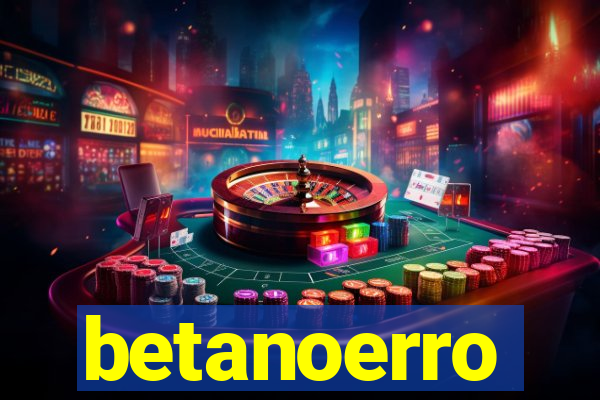 betanoerro