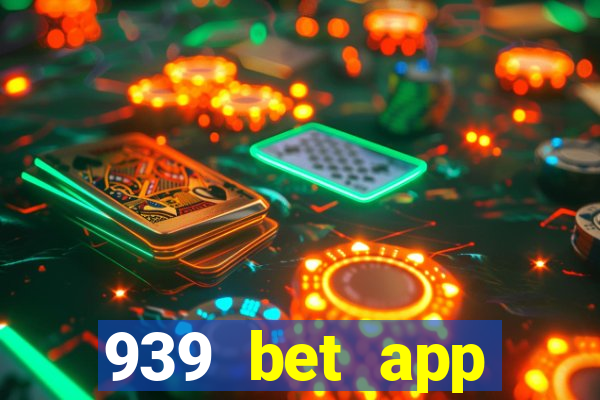 939 bet app download apk