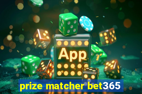 prize matcher bet365