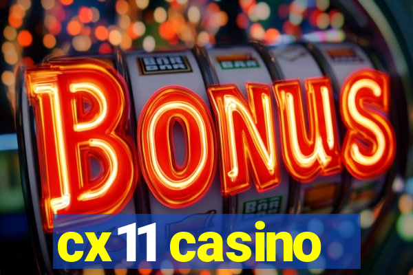 cx11 casino