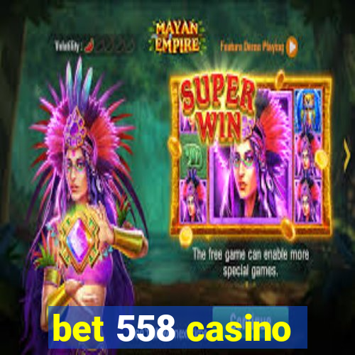 bet 558 casino