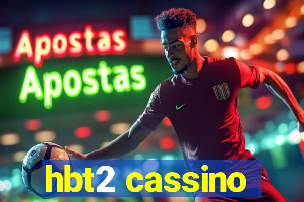 hbt2 cassino