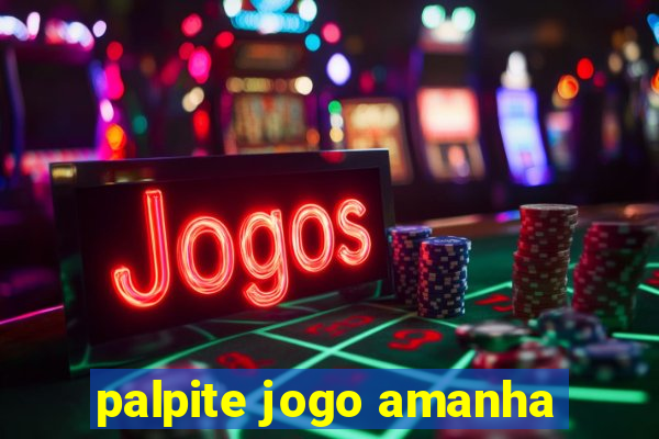 palpite jogo amanha