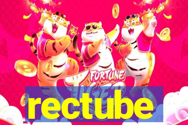 rectube