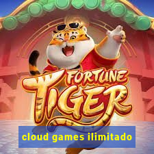 cloud games ilimitado