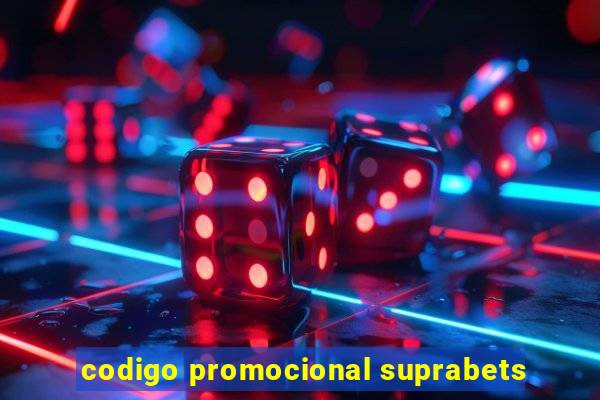 codigo promocional suprabets