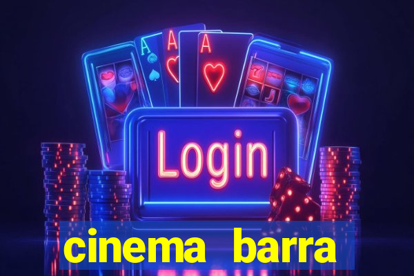 cinema barra shopping sul