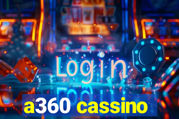 a360 cassino