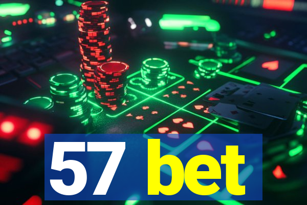 57 bet