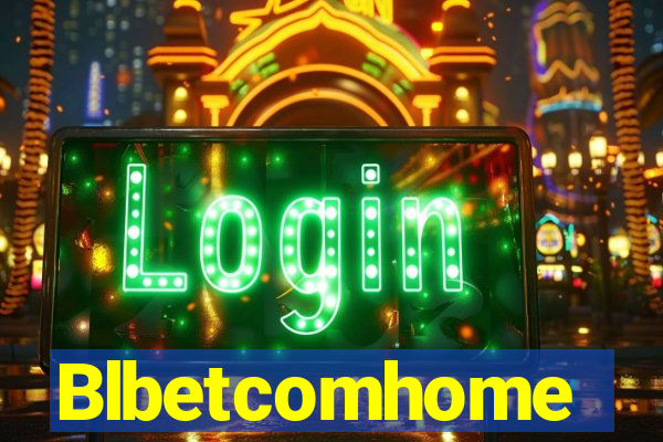 Blbetcomhome