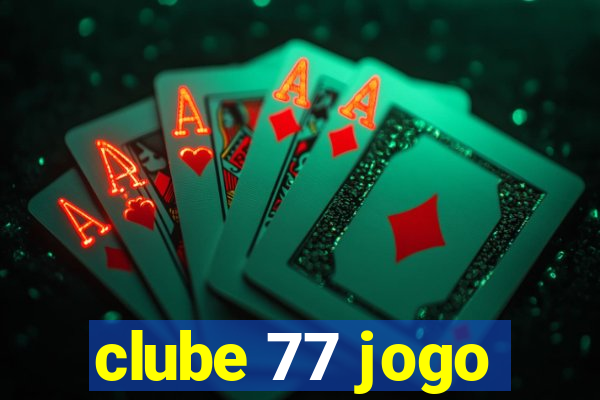 clube 77 jogo