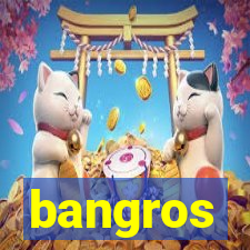 bangros