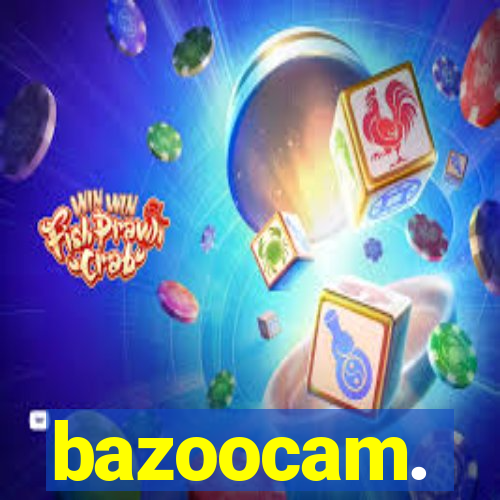 bazoocam.